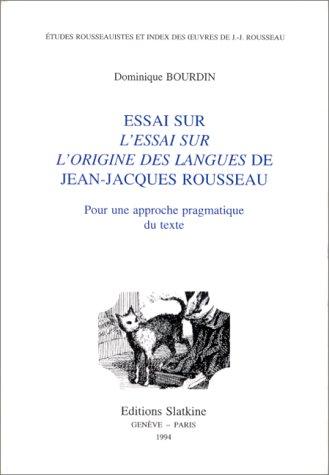 Essai sur l'Essai sur l'origine des langues de Jean-Jacques Rousseau