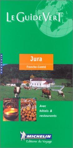 Michelin THE GREEN GUIDE Jura/Franche-Comte