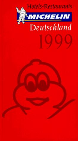 Michelin Red Guide Deutschland Hotels-Restaurants 1999 - German Language Edition (Serial)