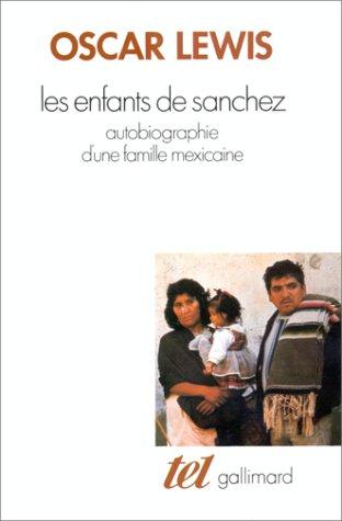 Les enfants de sanchez / autobiographie d'une famille mexicaine