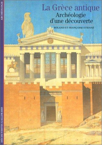 La Grèce antique, archéologie d'une découverte