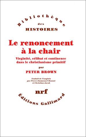 Le renoncement à la chair