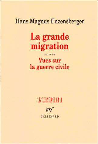 La Grande Migration. Vues sur la guerre civile