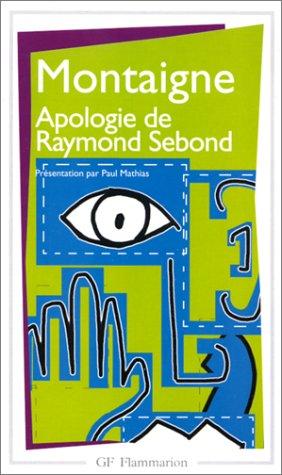Apologie de Raymond Sebond (Philosophie) (French Edition)