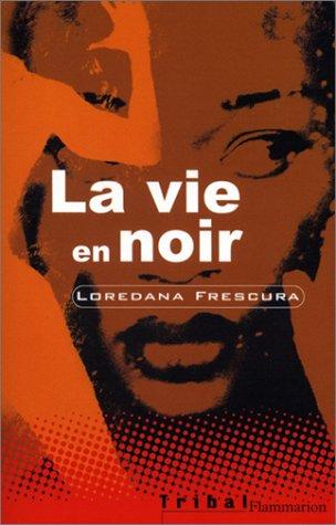 La Vie en noir