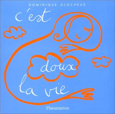 C'est doux la vie