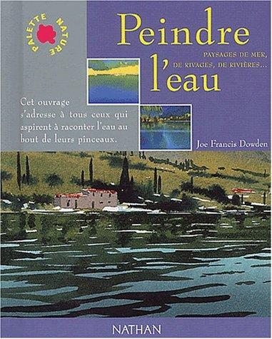 Peindre l'eau paysages de mer de rivages de rivieres..