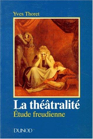 Théâtralité, étude freudienne