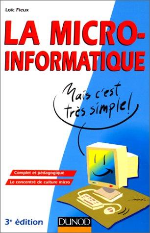 La Micro-informatique, mais c'est très simple !