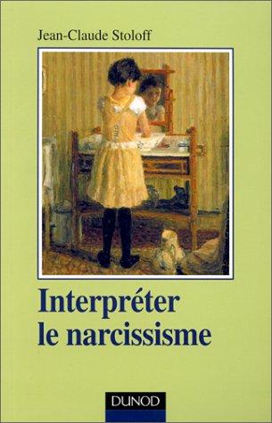 Interpréter le narcissisme
