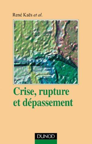 Crise rupture et depassement
