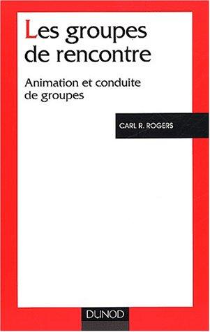Les groupes de rencontre - animations et conduite de groupes