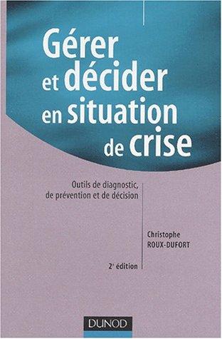 Gerer et decider en situation de crise