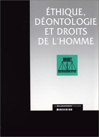 Ethique, déontologie et droits de l'homme