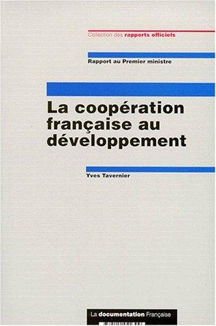 La coopération française au développement: Bilan, analyses, perspectives
