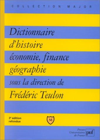Dictionnaire d'histoire, économie, finance, géographie