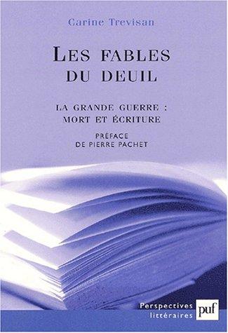 Les fables du deuil - la grande guerre