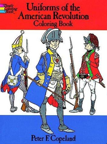 Uniforms of the American Revolution Coloring Book
