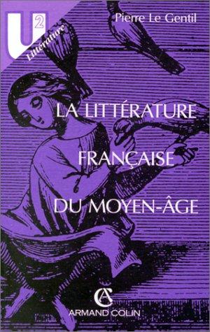 La Littérature française du moyen- âge