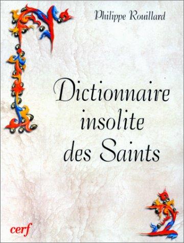 Dictionnaire insolite des saints