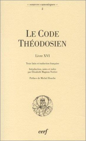 Le Code Th©♭odosien, livre XVI