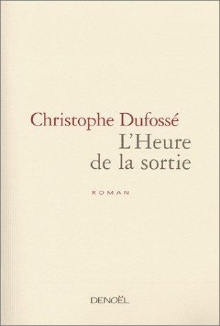 L'Heure De La Sortie