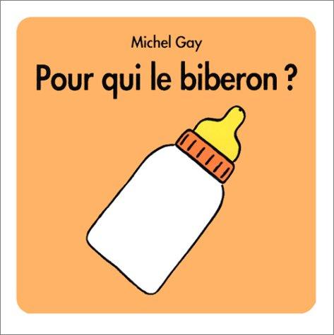 Pour qui le biberon ?