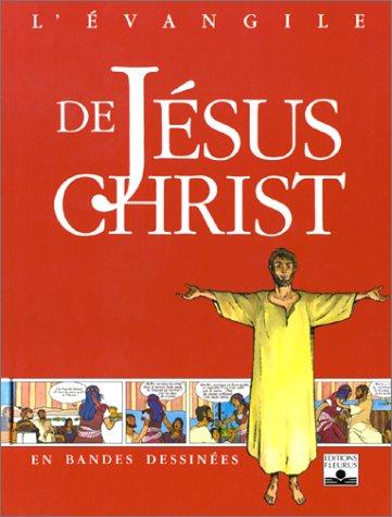 L'Évangile de Jésus-Christ en BD (AUTOUR DE LA BIBLE 6-9 ANS) (French Edition)