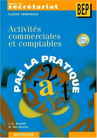 Activites commerciales et comptables, terminale bep metiers du secrétariat (nouv. ed.)