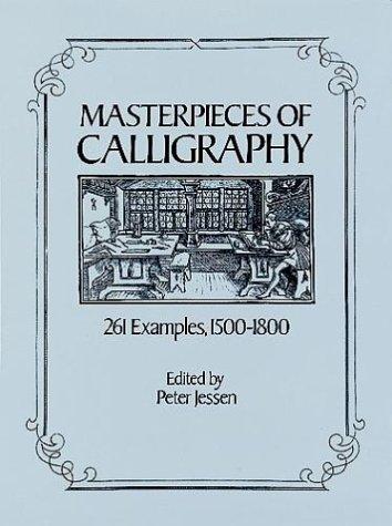 Masterpieces of Calligraphy: 261 Examples, 1500-1800