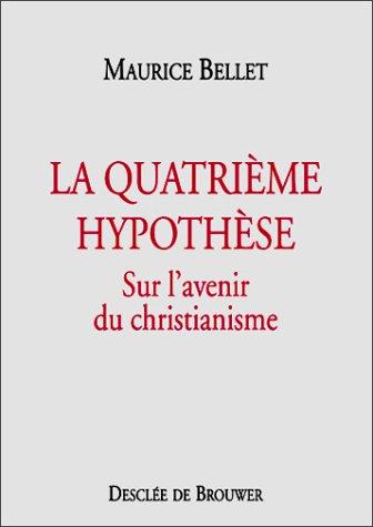 La quatrième hypothèse