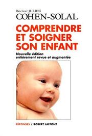 Comprendre et soigner son enfant