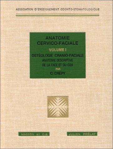 Anatomie cervico-faciale, volume 1