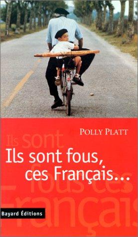Ils sont fous, ces Français..