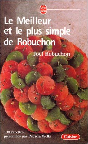 Le meilleur & le plus simple de Robuchon