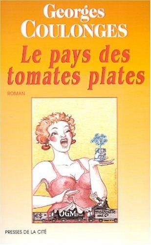Le Pays des tomates plates