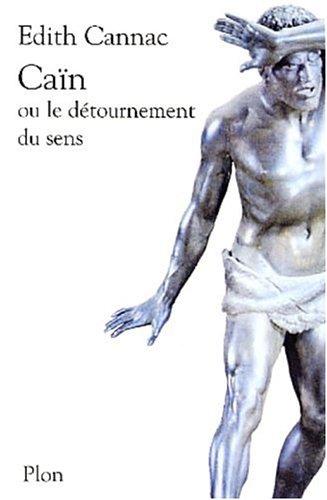Cain ou le détournement du sens