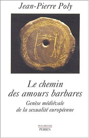 Le Chemin des amours barbares