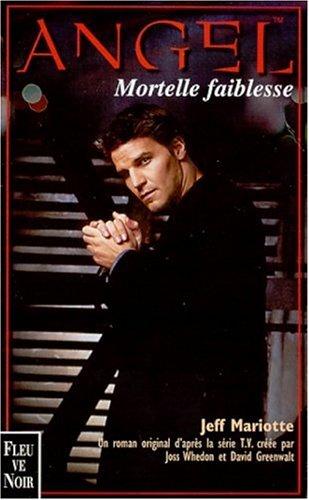 Angel, tome 4, Mortelle faiblesse