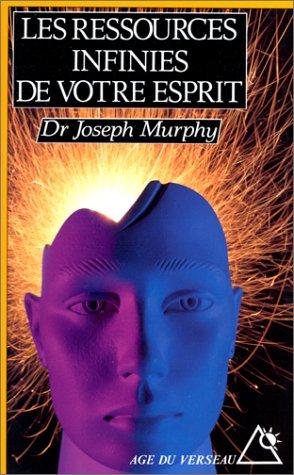 Les ressources infinies de votre esprit