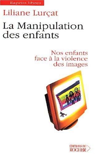 La Manipulation des enfants