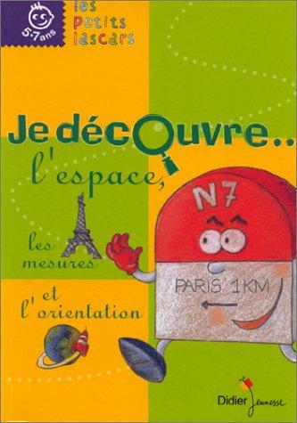 Je dÃ©couvre lÂespace, les mesures et lÂorientation (cahier)