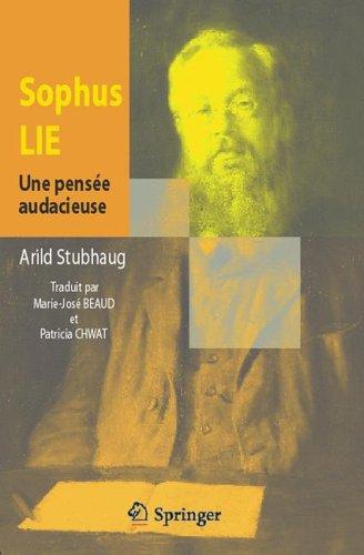 Sophus Lie. Une pensée audacieuse
