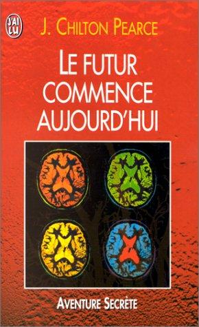 Le futur commence aujourd'hui