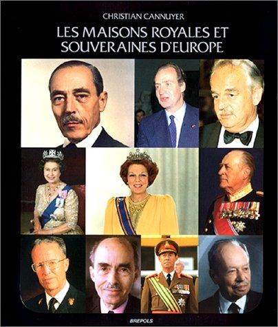 Les maisons royales et souveraines