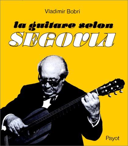 La guitare selon Segovia