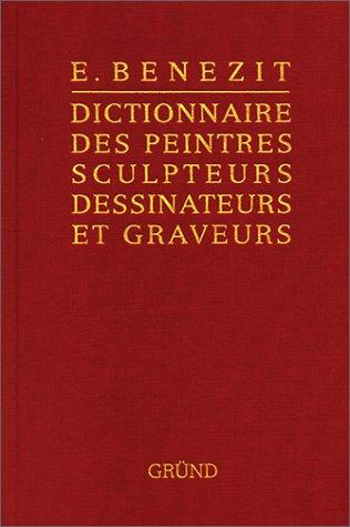 Bénézit, dictionnaire des peintres, sculpteurs, dessinateurs et graveurs, tome 10