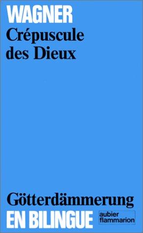 Le Crépuscule des dieux (bilingue)
