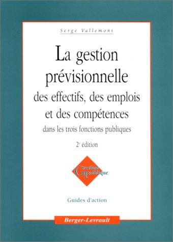 La gestion prévisionnelle des effectifs, des emplois et des compétences dans les trois fonctions publiques