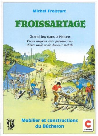 Froissartage, grand jeu dans la nature